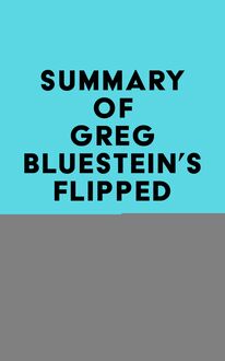 Summary of Greg Bluestein s Flipped