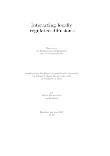 Interacting locally regulated diffusions [Elektronische Ressource] / von Martin Hutzenthaler