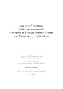 Aspects of poriferan (Suberites domuncula) apoptosis and innate immune system and evolutionary implications [Elektronische Ressource] / Bérengère Luthringer