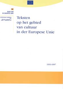 Teksten op het gebied van cultuur in der Europese Unie 1993-1997