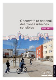 Observatoire national des zones urbaines sensibles - Rapport 2012