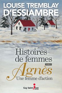Histoires de femmes, tome 4 : Agnès une femme d action