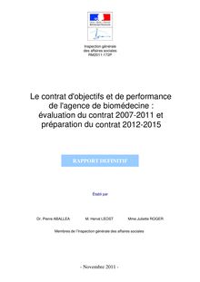 Le contrat d objectifs et de performance de l agence de biomédecine : évaluation du contrat 2007-2011 et préparation du contrat 2012-2015