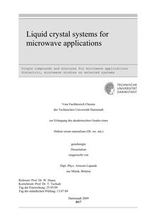 Liquid crystal systems for microwave applications [Elektronische Ressource] : single compounds and mixtures for microwave applications ; dielectric, microwave studies on selected systems / eingereicht von Artsiom Lapanik