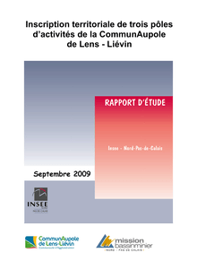 Rapport d étude : Inscription territoriale de trois pôles d activités de la CommunAupole de Lens - Liévin