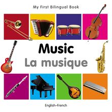 My First Bilingual Book–Music (English–French)