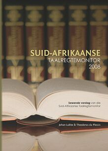 South African Language Rights Monitor 2008 / Suid-Afrikaanse Taalregtemonitor 2008