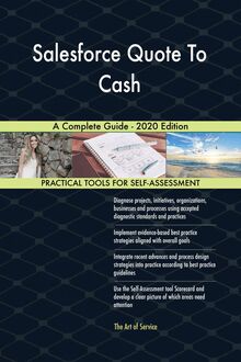 Salesforce Quote To Cash A Complete Guide - 2020 Edition