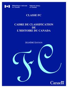 CLASSE FC CADRE DE CLASSIFICATION DE L HISTOIRE DU CANADA