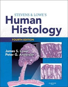 Stevens & Lowe s Human Histology E-Book