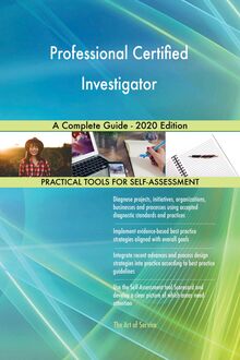 Professional Certified Investigator A Complete Guide - 2020 Edition