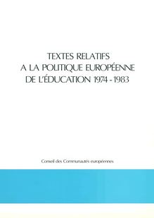 Textes relatifs à la politique européenne de l'éducation 1974-1983
