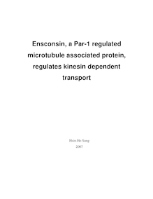 Ensconsin, a Par-1 regulated microtubule associated protein, regulates kinesin dependent transport [Elektronische Ressource] / presented by Hsin-Ho Sung