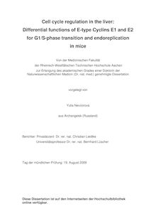 Cell cycle regulation in the liver: differential functions of E-type cyclins E1 and E2 for G1/S-phase transition and endoreplication in mice [Elektronische Ressource] / vorgelegt von Yulia Nevzorova