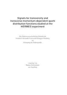 Signals for transversity and transverse-momentum-dependent quark distribution functions studied at the HERMES experiment [Elektronische Ressource] / vorgelegt von Markus Diefenthaler