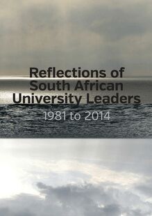 Reflections of South African University Leaders: 1981 to 2014