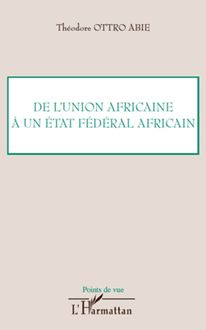 De l Union africaine à un Etat fédéral africain
