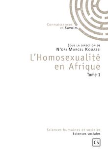 L Homosexualité en Afrique - Tome 1