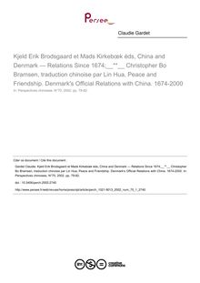 Kjeld Erik Brodsgaard et Mads Kirkebœk éds, China and Denmark — Relations Since 1674;; Christopher Bo Bramsen, traduction chinoise par Lin Hua, Peace and Friendship. Denmark s Official Relations with China. 1674-2000 - article ; n°1 ; vol.70, pg 79-82