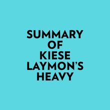 Summary of Kiese Laymon s Heavy