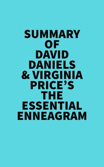 Summary of David Daniels & Virginia Price s The Essential Enneagram