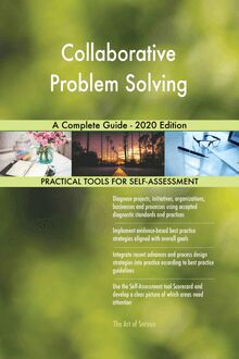 Collaborative Problem Solving A Complete Guide - 2020 Edition