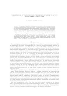 TOPOLOGICAL OPTIMIZATION OF STRUCTURES SUBJECT TO A VON MISES STRESS CONSTRAINT
