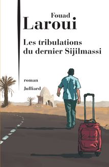 "Les tribulations du dernier Sijilmassi" de Fouad Laroui - Extrait 