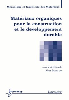 Matériaux organiques pour la construction et le développement durable (traité MIM)