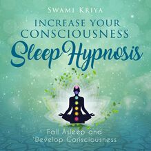 Increase your Consciousness Sleep Hypnosis