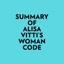 Summary of Alisa Vitti s Woman Code