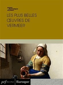 Les plus belles œuvres de Vermeer