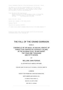 The Fall of the Grand Sarrasin - Being a Chronicle of Sir Nigel de Bessin, Knight, of Things that Happed in Guernsey Island, in the Norman Seas, in and about the Year One Thousand and Fifty-Seven
