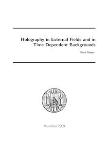 Holography in external fields and in time dependent backgrounds [Elektronische Ressource] / vorgelegt von René Meyer