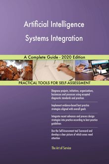 Artificial Intelligence Systems Integration A Complete Guide - 2020 Edition