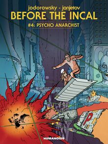 Before The Incal Vol.4 : Psycho Anarchist