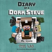 Diary of a Minecraft Dork Steve Book 5: The Lab (An Unofficial Minecraft Diary Book)