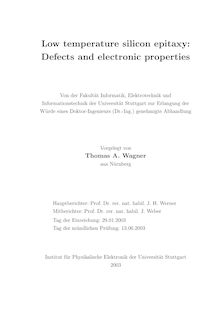 Low temperature silicon epitaxy [Elektronische Ressource] : defects and electronic properties / vorgelegt von Thomas A. Wagner