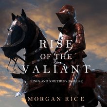 Rise of the Valiant (Kings and Sorcerers—Book #2)