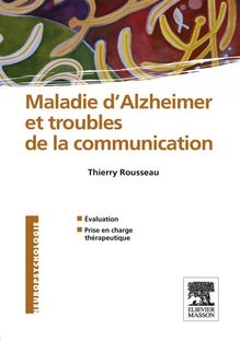 Maladie d Alzheimer et troubles de la communication
