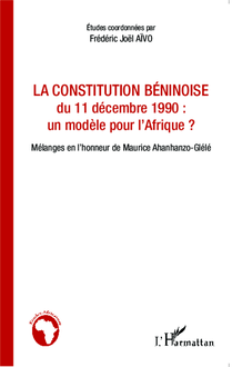 La constitution béninoise du 11 décembre 1990 : un modèle pour l Afrique ?