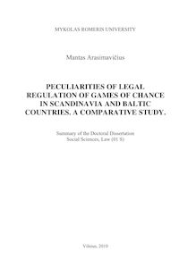 Peculiarities of Legal Regulation of Games of Chance in Scandinavia and Baltic Countries. A Comparative Study ; Azartinių lošimų teisinio reguliavimo ypatumai Skandinavijos ir Baltijos valstybėse. Lyginamasis tyrimas