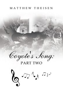 Coyote’s Song: Part Two