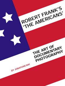 Robert Frank s  The Americans 