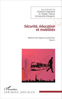 Sécurité, éducation et mobilités