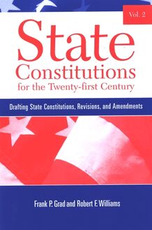 State Constitutions for the Twenty-first Century, Volume 2
