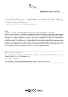 Imperial Legitimacy and the Creation of Neo-Solomonic Ideology in 19th-Century Ethiopia - article ; n°109 ; vol.28, pg 13-43