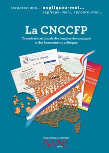 La CNCCFP (La Commission nationale des comptes de campagne et des financements politiques)
