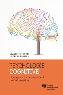 Psychologie cognitive : Une approche de traitement de l information