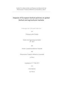 Impacts of European biofuel policies on global biofuel and agricultural markets [Elektronische Ressource] / Arno Becker. Landwirtschaftliche Fakultät